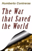 The War That Saved the World