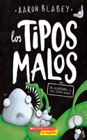 Los Tipos Malos En El Alienígena Vs Los Tipos Malos (the Bad Guys in Alien Vs Bad Guys): Volume 6