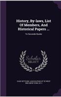 History, By-laws, List Of Members, And Historical Papers ...