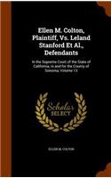 Ellen M. Colton, Plaintiff, Vs. Leland Stanford Et Al., Defendants