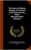 Diary of William Bentley, D. D., Pastor of the East Church, Salem, Massachusetts Volume 2