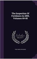 Inspection Of Fertilizers In 1899, Volumes 69-85