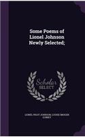 Some Poems of Lionel Johnson Newly Selected;