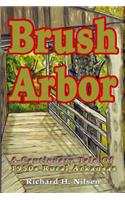Brush Arbor
