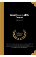 Some Diseases of the Cowpea; Volume No.17