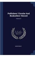 Publishers' Circular And Booksellers' Record; Volume 27