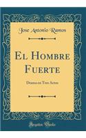 El Hombre Fuerte