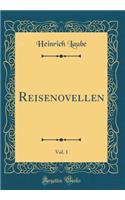 Reisenovellen, Vol. 1 (Classic Reprint)