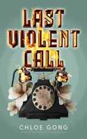 Last Violent Call: Two captivating novellas from a #1 New York Times bestselling author