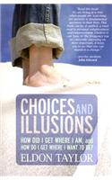 Choices and Illusions