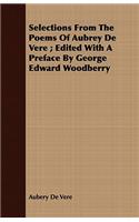 Selections from the Poems of Aubrey de Vere; Edited with a Preface by George Edward Woodberry