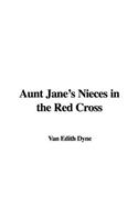 Aunt Jane's Nieces in the Red Cross