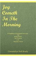 Joy Cometh in the Morning: A Compilation of Inspirational Verses from the Holy Bible New Testament in the King James Version