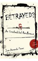 Betrayed?
