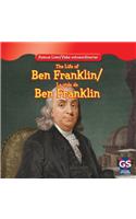 The Life of Ben Franklin / La Vida de Benjamín Franklin