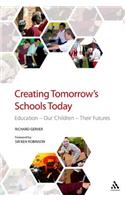 Creating Tomorrow's Schools Today