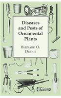 Diseases and Pests of Ornamental Plants