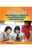 Prove It: Gathering Evidence and Integrating Information