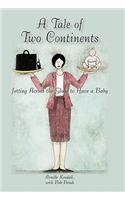 Tale of Two Continents