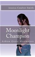 Moonlight Champion: Ashton Grove Werewolves