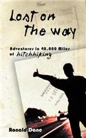 Lost on the Way: Adventures in 40,000 Miles of Hitchhiking(English)