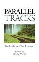 Parallel Tracks: Two Landscapes/Two Journeys(English)