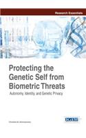 Protecting the Genetic Self from Biometric Threats: Autonomy, Identity, and Genetic Privacy