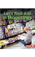 Let's Find Ads in Magazines: (First Step Nonfiction — Learn about Advertising)