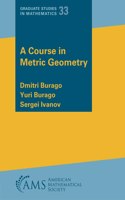 A Course in Metric Geometry: (Graduate Studies in Mathematics)
