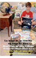 La hora de la comida en casa de Alex / Meal Time at Alex's Home