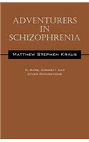Adventurers In Schizophrenia