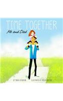 Time Together: Me and Dad