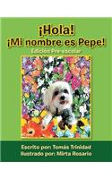 Hola! Mi Nombre Es Pepe!