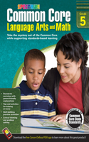 Common Core Language Arts and Math, Grade 5: Volume 74