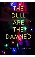 The Dull are the Damned