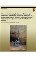 Protocol on Sampling Designs and Methodologies for Selective and Adaptive Monitoring in Caves or Air Temperature, Relative Humidity, and Cross-sectional Air Velocity Throughout the Cumberland Piedmont Network