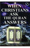 When Christians Ask, the Quran Answers: (English)