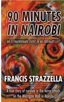 90 Minutes in Nairobi: An extraordinary event in an ordinary life(English)