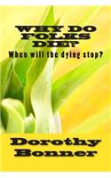 Why Do Folks Die?: When Will the Dying Stop?