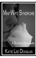 Mini-Wife Syndrome - A Divorced Dad's Guide