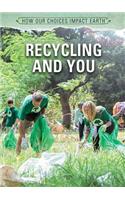 Recycling and You