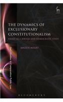 Dynamics of Exclusionary Constitutionalism: Israel as a Jewish and Democratic State