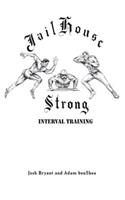 Jailhouse Strong: Interval Training