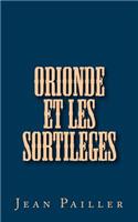 Orionde et les Sortileges