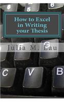 How to Excel in Writing your Thesis