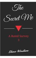 The Secret Me: A Rated Survey 3: A Rated Survey 3