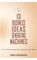 13 Business Ideas Generating Machines