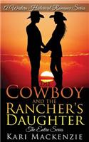 The Cowboy and the Rancher's Daughter Entire Series