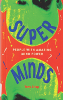 Super Minds - People with Amazing Mind Power