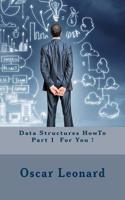 Data Structures Howto Part 1 for You !: (English)